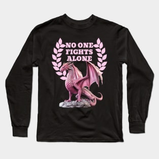 No One Fights Alone - You Have Backup! Long Sleeve T-Shirt